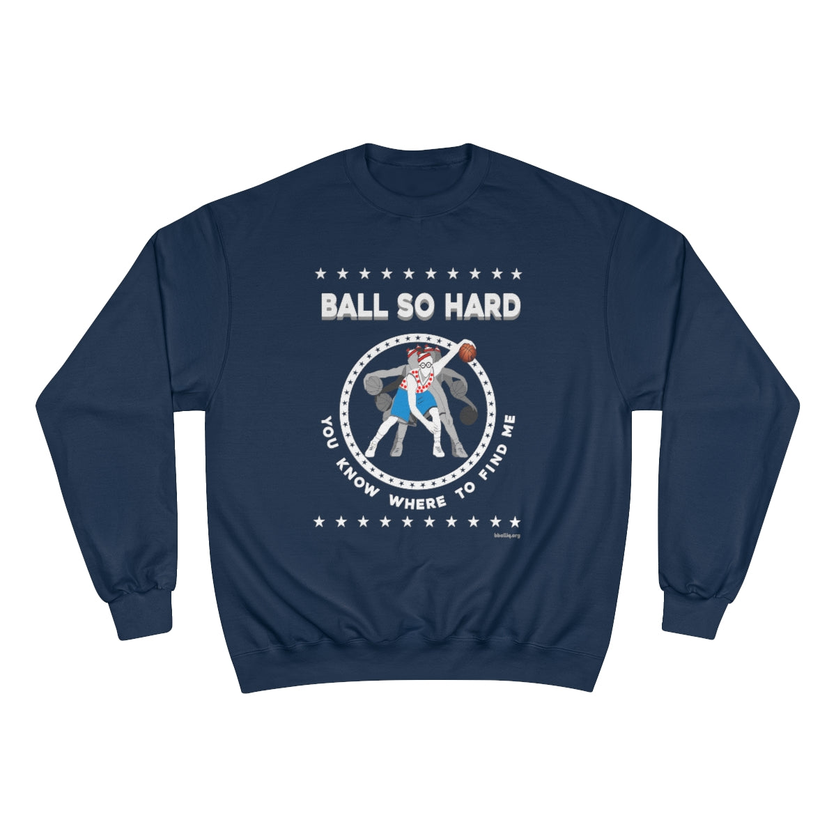 Ball So Hard Champion Sweatshirt