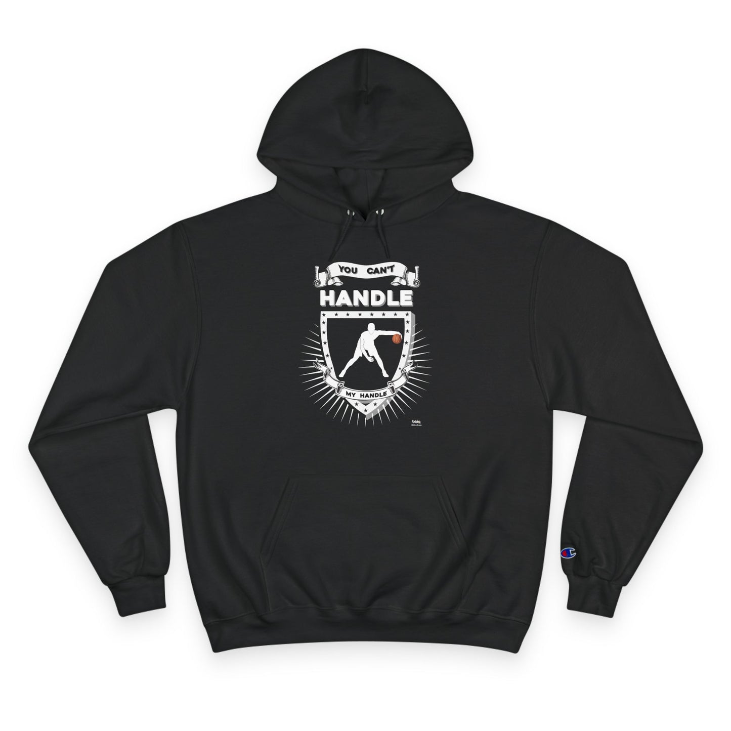 You can't handle my handle Champion Hoodie