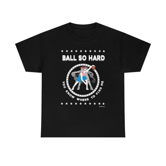 Ball So Hard Tee