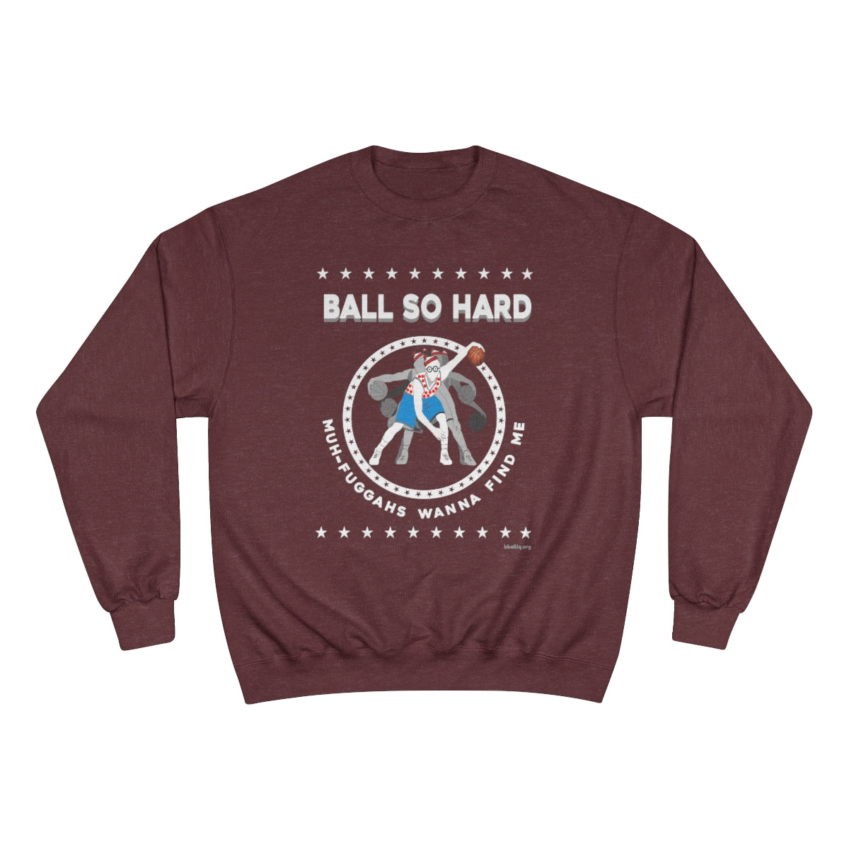 Ball So Hard Champion Sweatshirt (Explicit)