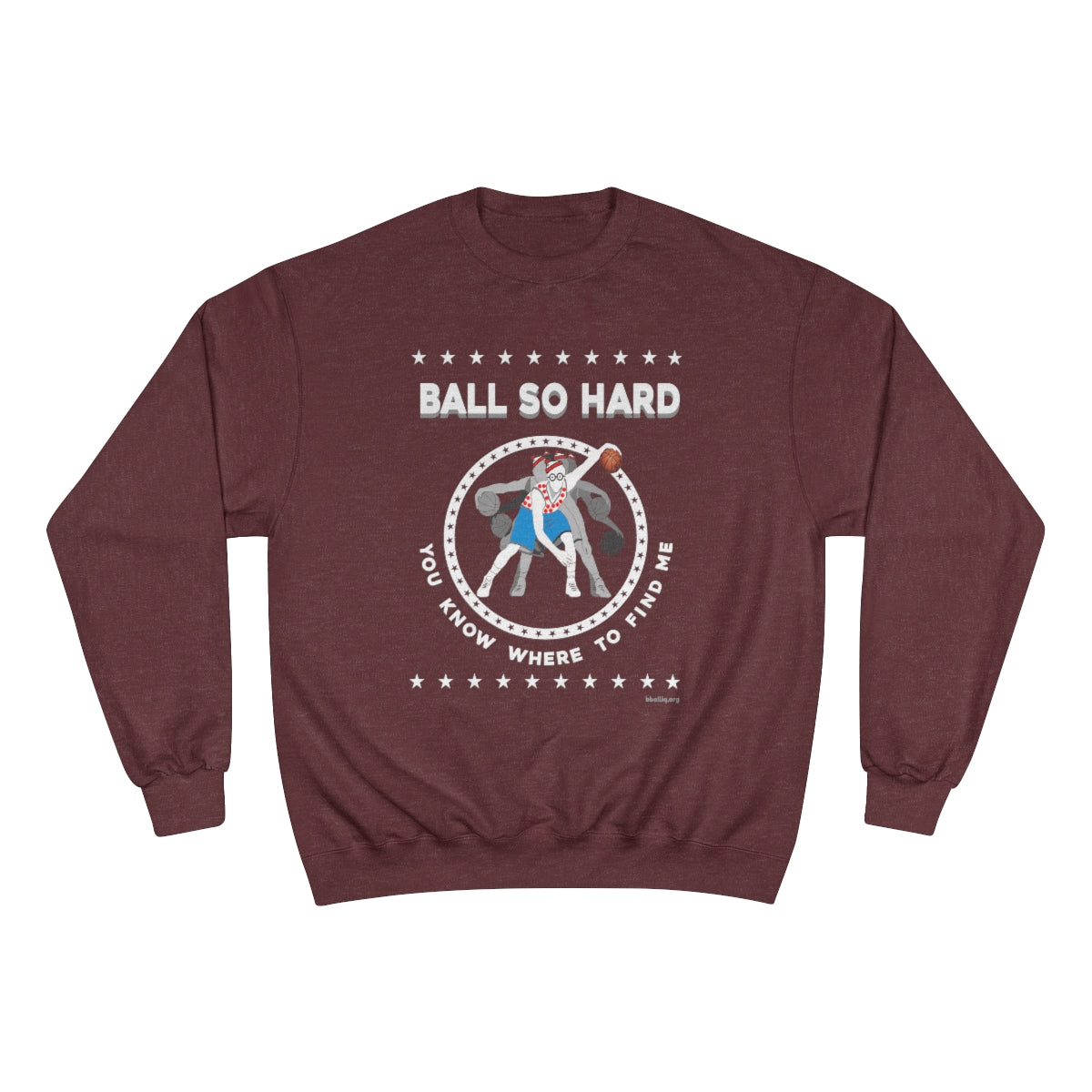 Ball So Hard Champion Sweatshirt