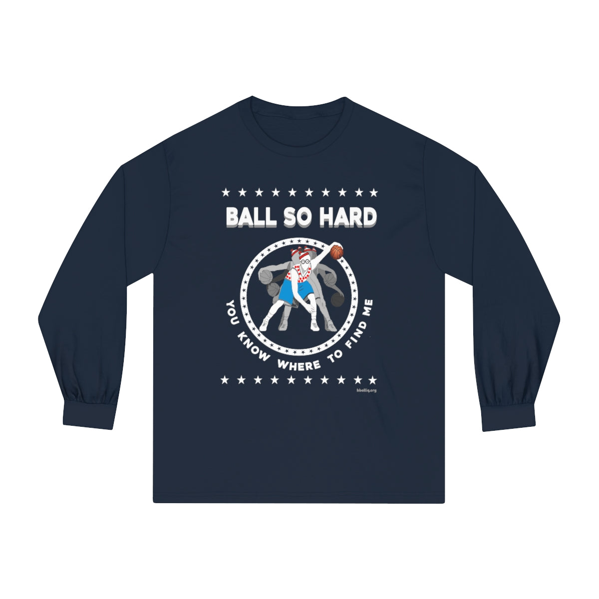 Ball So Hard Long Sleeve
