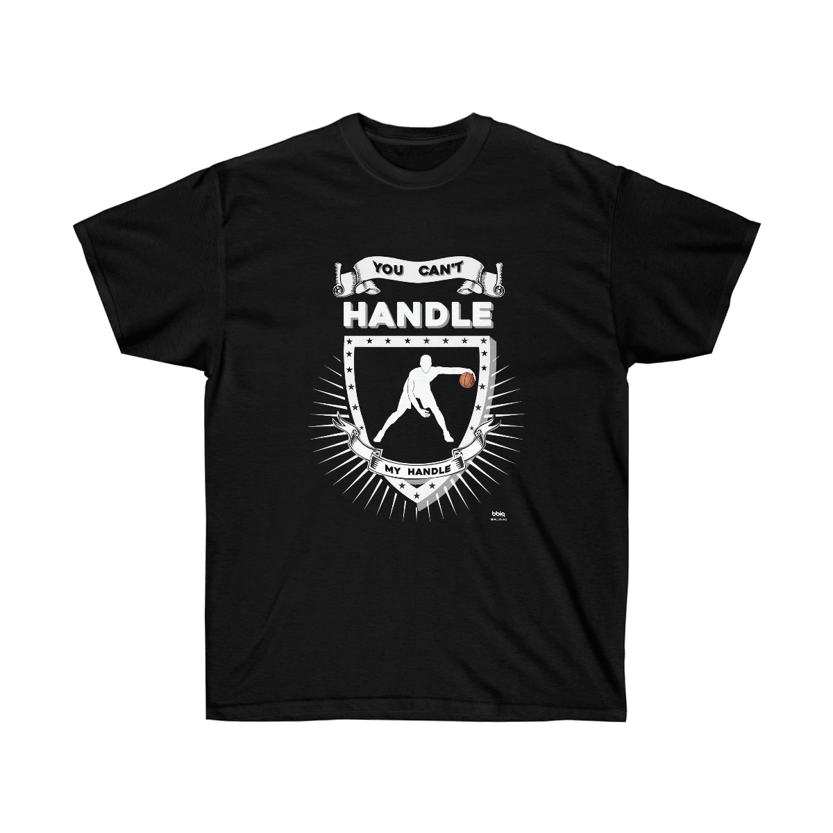 You can't handle my handle Tee